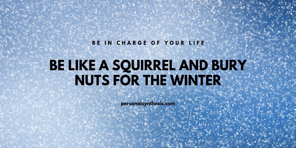 Be Like a Squirrel and Bury Nuts For The Winter